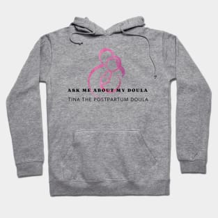 Ask me about my doula Hoodie